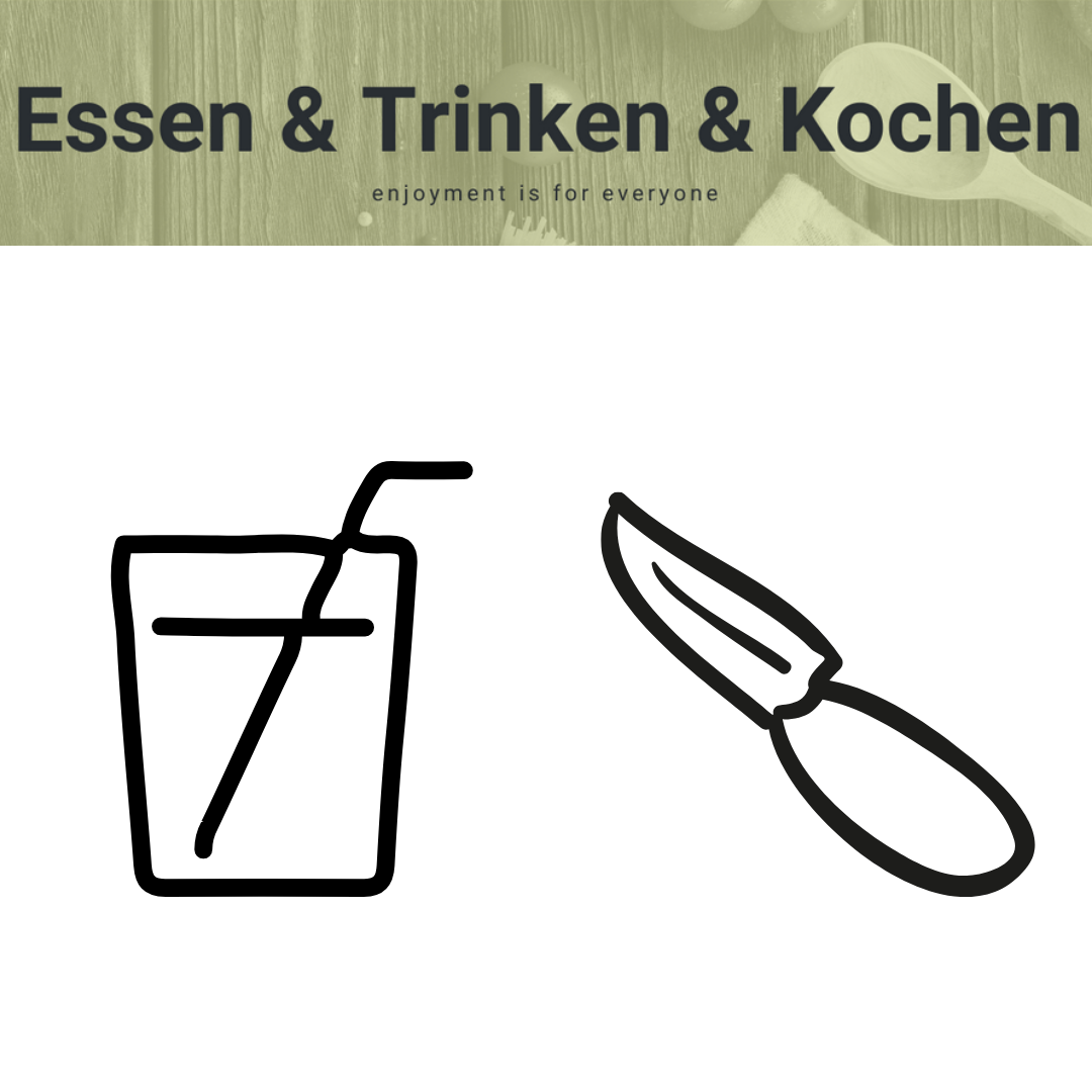 Essen & Trinken & Kochen